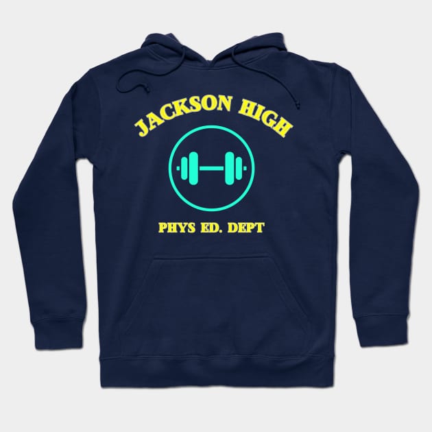 Jackson high phys ed Hoodie by Benjamin Customs